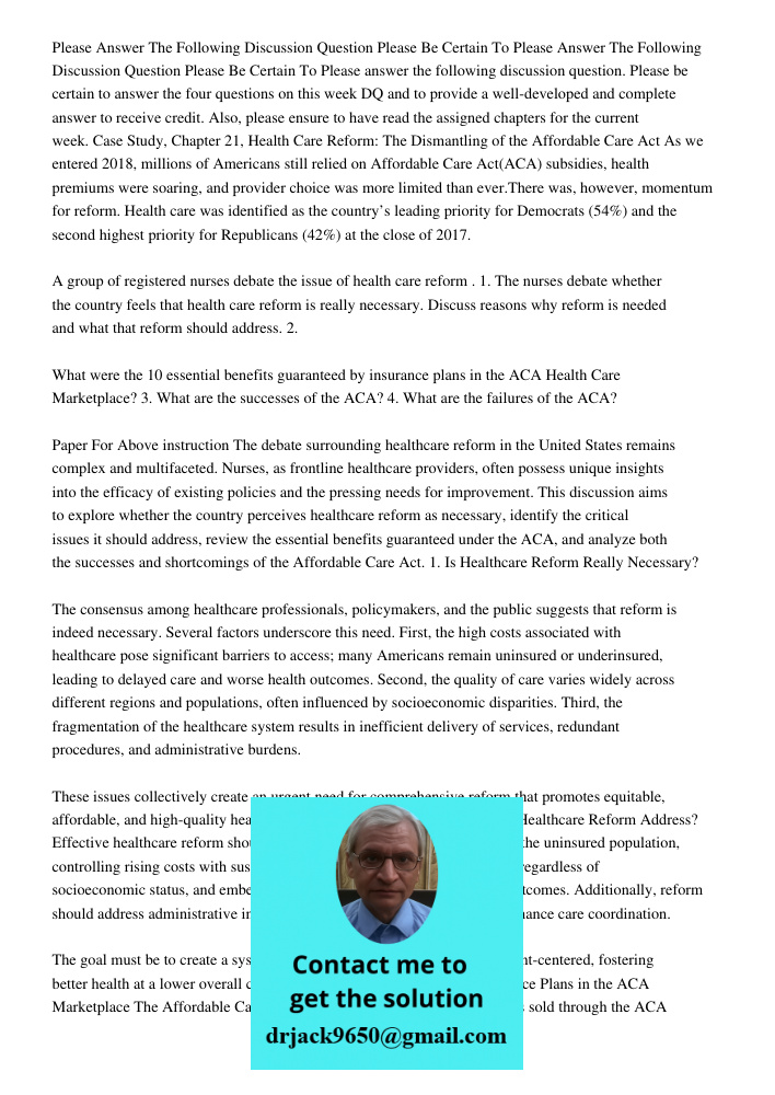 Please answer the following discussion question. Please be certain to answer the four questions on this week DQ and to provide a well-developed and complete ans
