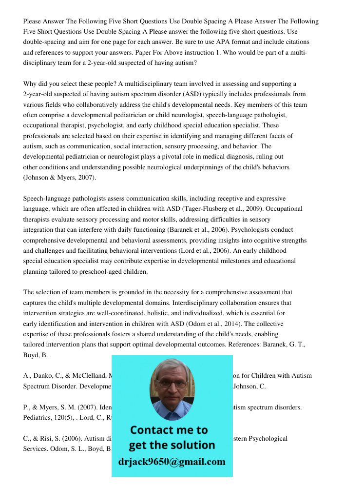 Please answer the following five short questions. Use double-spacing and aim for one page for each answer. Be sure to use APA format and include citations and r
