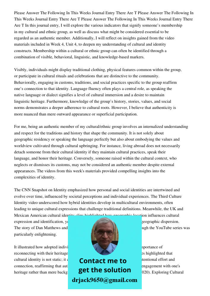 Please Answer The Following In This Weeks Journal Entry There Are T In this journal entry, I will explore the various indicators that signify someone’s membersh