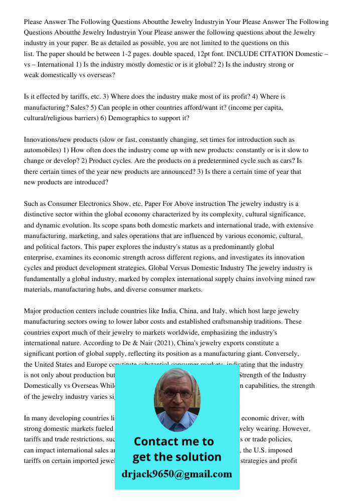 Please answer the following questions about the Jewelry industry in your paper. Be as detailed as possible, you are not limited to the questions on this list. T