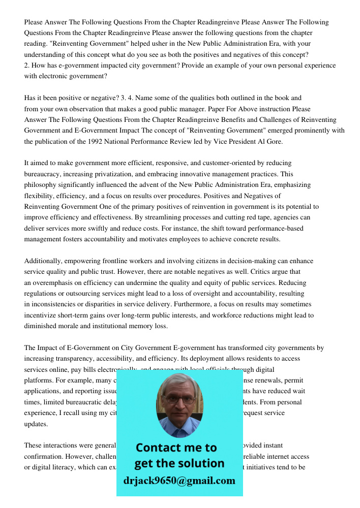 Please answer the following questions from the chapter reading. "Reinventing Government" helped usher in the New Public Administration Era, with your understand