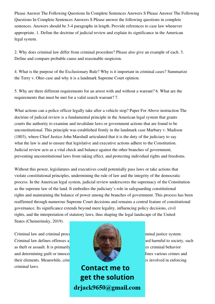 Please answer the following questions in complete sentences. Answers should be 3-4 paragraphs in length. Provide references to case law whenever appropriate. 1.