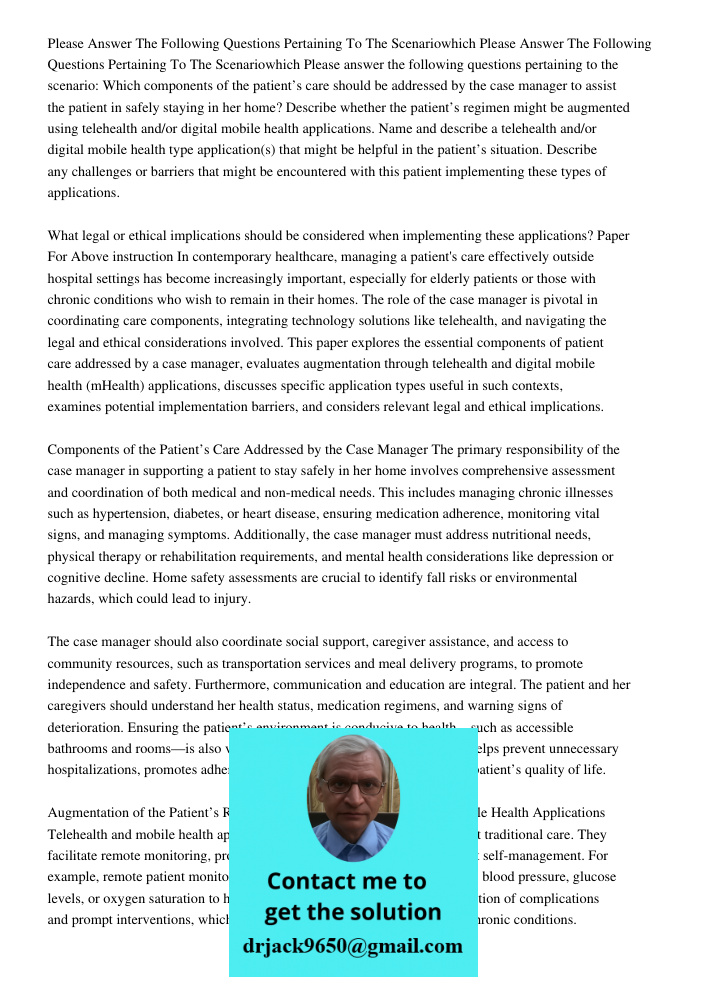 Please answer the following questions pertaining to the scenario: Which components of the patient’s care should be addressed by the case manager to assist the p