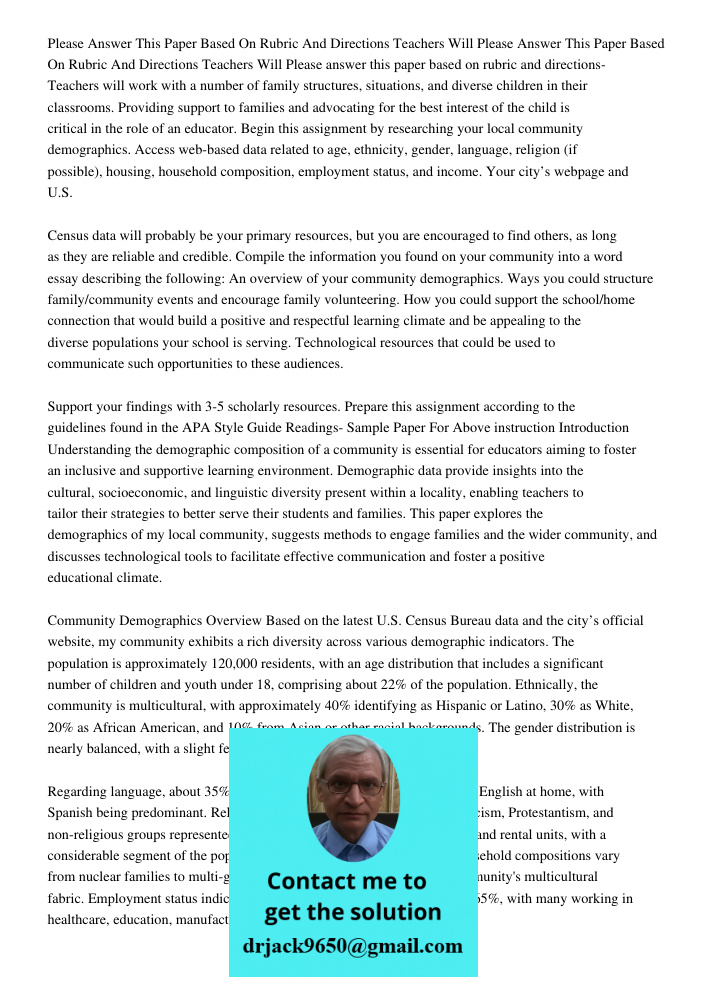 Please answer this paper based on rubric and directions- Teachers will work with a number of family structures, situations, and diverse children in their classr
