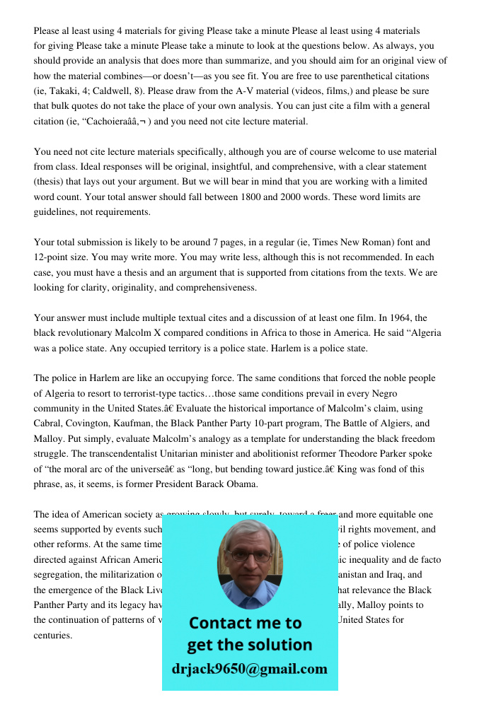 Please take a minute to look at the questions below. As always, you should provide an analysis that does more than summarize, and you should aim for an original