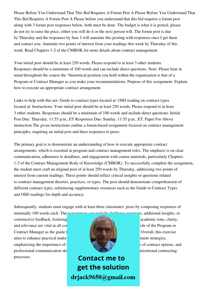 Please before you understand that this bid requires a forum post along with 3 forum post responses below, both must be done. The budget is what it is posted, pl