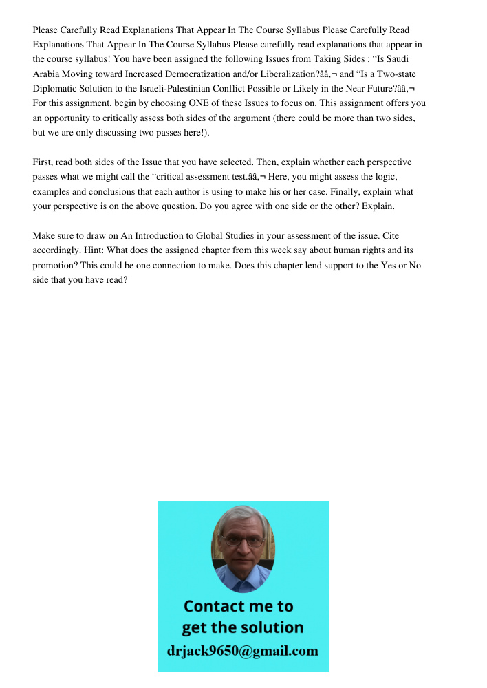 Please carefully read explanations that appear in the course syllabus! You have been assigned the following Issues from Taking Sides : “Is Saudi Arabia Moving t