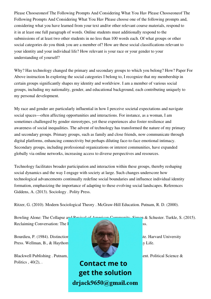 Please choose one of the following prompts and, considering what you have learned from your text and/or other relevant course materials, respond to it in at lea