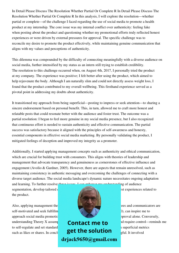 In this analysis, I will explore the resolution—whether partial or complete—of the challenge I faced regarding the use of social media to promote a health produ