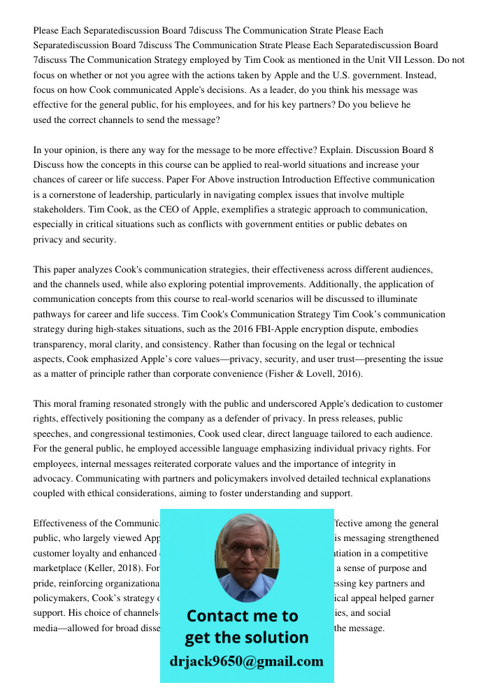 Please Each Separatediscussion Board 7discuss The Communication Strategy employed by Tim Cook as mentioned in the Unit VII Lesson. Do not focus on whether or no