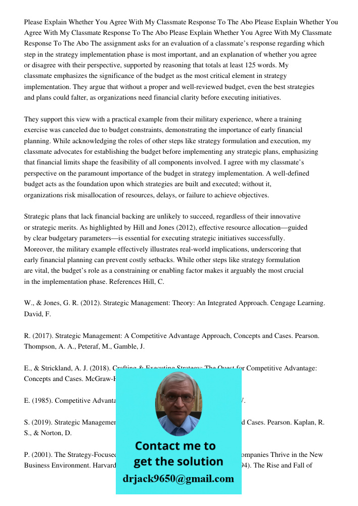 Please Explain Whether You Agree With My Classmate Response To The Abo The assignment asks for an evaluation of a classmate’s response regarding which step in t