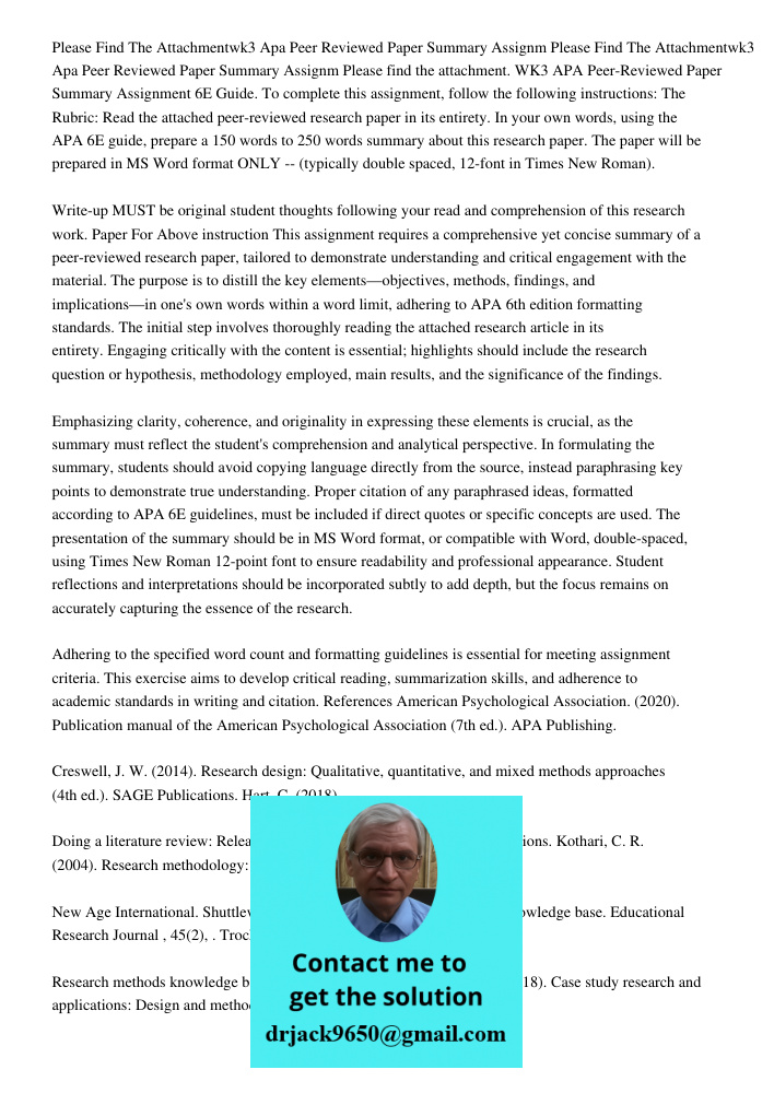 Please find the attachment. WK3 APA Peer-Reviewed Paper Summary Assignment 6E Guide. To complete this assignment, follow the following instructions: The Rubric: