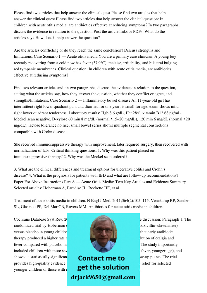 Please find two articles that help answer the clinical question: In children with acute otitis media, are antibiotics effective at reducing symptoms? In two par