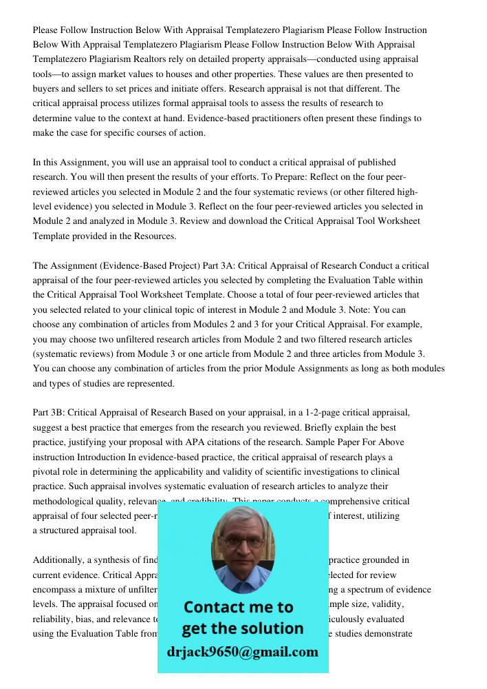 Please Follow Instruction Below With Appraisal Templatezero Plagiarism Realtors rely on detailed property appraisals—conducted using appraisal tools—to assign m
