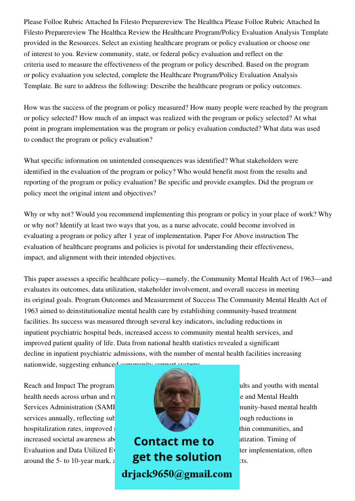 Review the Healthcare Program/Policy Evaluation Analysis Template provided in the Resources. Select an existing healthcare program or policy evaluation or choos