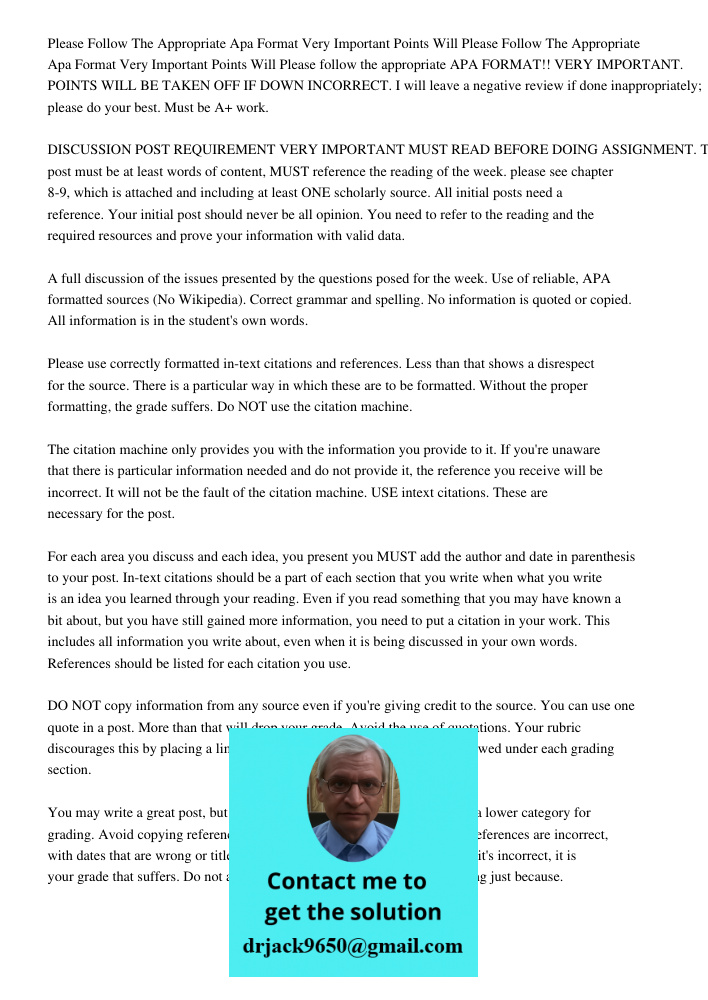 Please follow the appropriate APA FORMAT!! VERY IMPORTANT. POINTS WILL BE TAKEN OFF IF DOWN INCORRECT. I will leave a negative review if done inappropriately; p