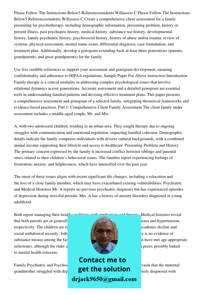 Create a comprehensive client assessment for a family presenting for psychotherapy, including demographic information, presenting problem, history or present il