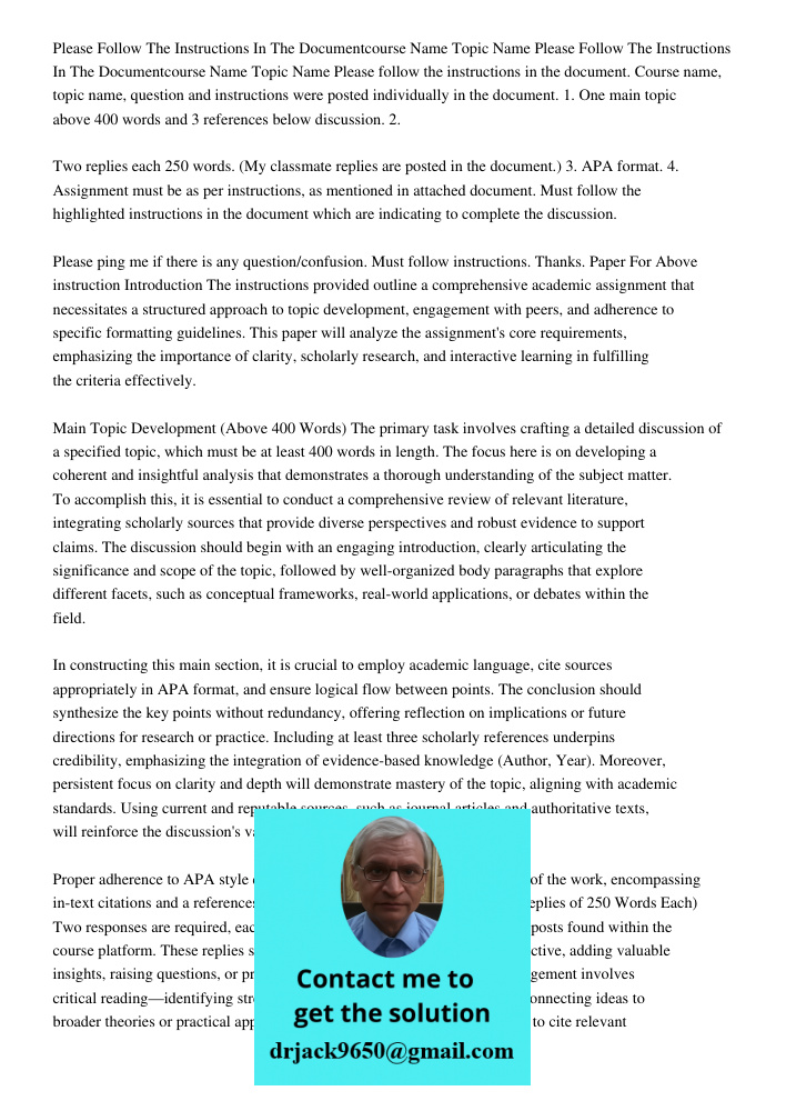 Please follow the instructions in the document. Course name, topic name, question and instructions were posted individually in the document. 1. One main topic a