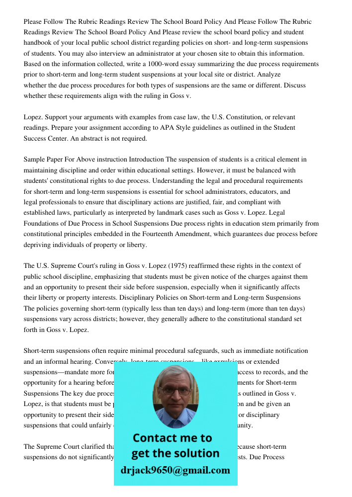 Please review the school board policy and student handbook of your local public school district regarding policies on short- and long-term suspensions of studen