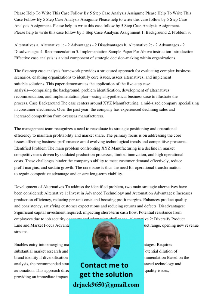 Please help to write this case follow by 5 Step Case Analysis Assignment. Please help to write this case follow by 5 Step Case Analysis Assignment. Please help 