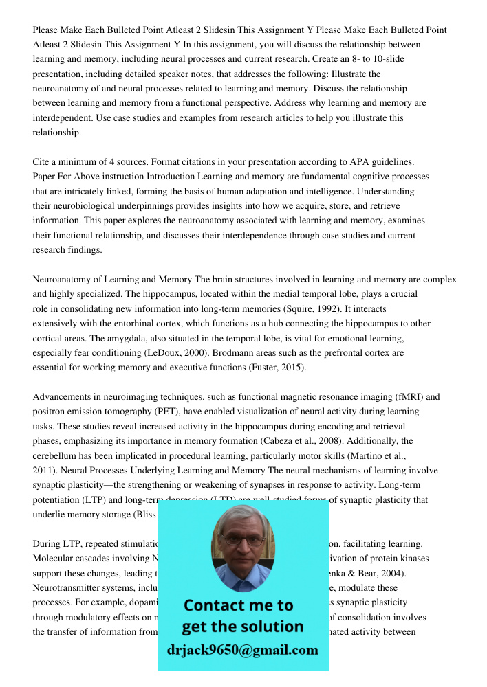 In this assignment, you will discuss the relationship between learning and memory, including neural processes and current research. Create an 8- to 10-slide pre