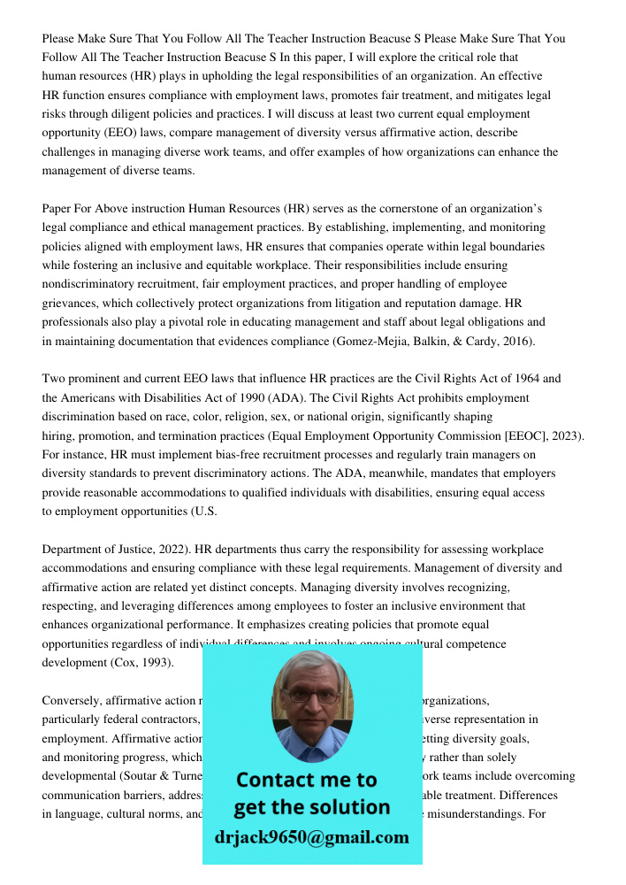 In this paper, I will explore the critical role that human resources (HR) plays in upholding the legal responsibilities of an organization. An effective HR func