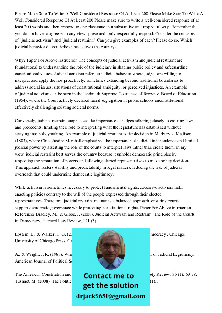 Please make sure to write a well-considered response of at least 200 words and then respond to one classmate in a substantive and respectful way. Remember that 