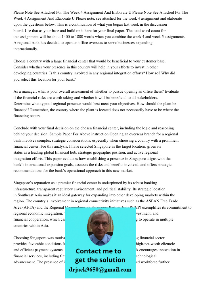 Please note, see attached for the week 4 assignment and elaborate upon the questions below. This is a continuation of what you began last week in the discussion