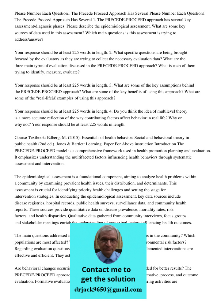 1. The PRECEDE-PROCEED approach has several key assessment/diagnosis phases. Please describe the epidemiological assessment. What are some key sources of data u