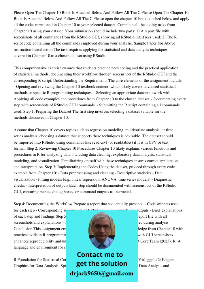 Please open the chapter 10 book attached below and apply all the codes mentioned in Chapter 10 to your selected dataset. Complete all the coding tasks from Chap