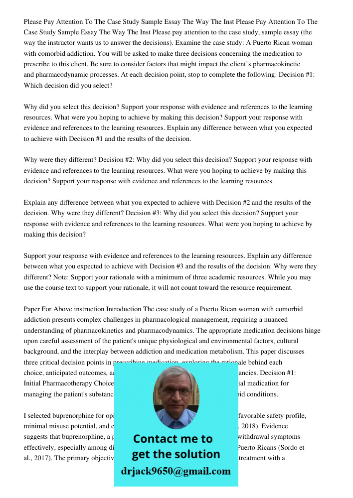 Please pay attention to the case study, sample essay (the way the instructor wants us to answer the decisions). Examine the case study: A Puerto Rican woman wit
