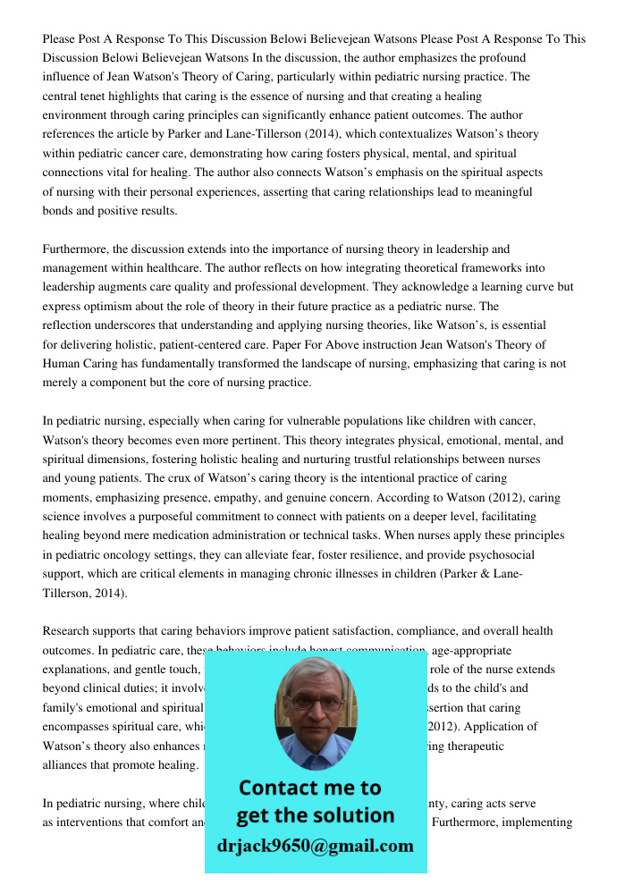 In the discussion, the author emphasizes the profound influence of Jean Watson's Theory of Caring, particularly within pediatric nursing practice. The central t