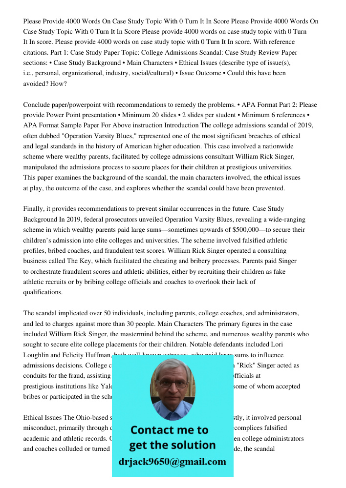 Please provide 4000 words on case study topic with 0 Turn It In score. Please provide 4000 words on case study topic with 0 Turn It In score. With reference cit