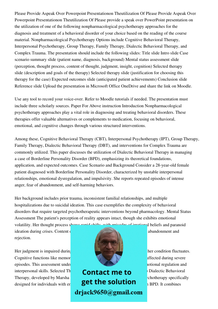 Please provide a speak over PowerPoint presentation on the utilization of one of the following nonpharmacological psychotherapy approaches for the diagnosis and