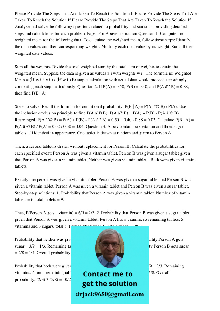 Please Provide The Steps That Are Taken To Reach the Solution If Analyze and solve the following questions related to probability and statistics, providing deta