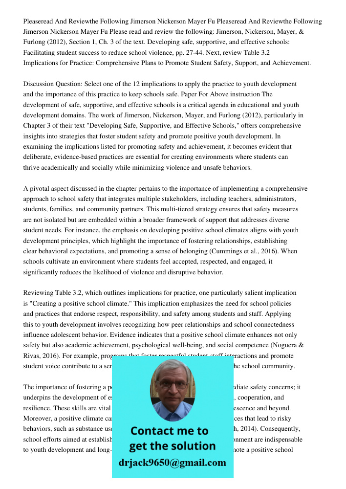 Please read and review the following: Jimerson, Nickerson, Mayer, & Furlong (2012), Section 1, Ch. 3 of the text. Developing safe, supportive, and effective sch