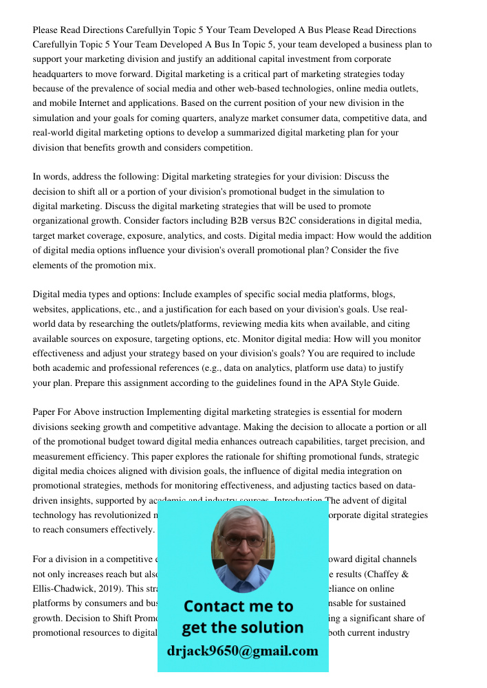 In Topic 5, your team developed a business plan to support your marketing division and justify an additional capital investment from corporate headquarters to m