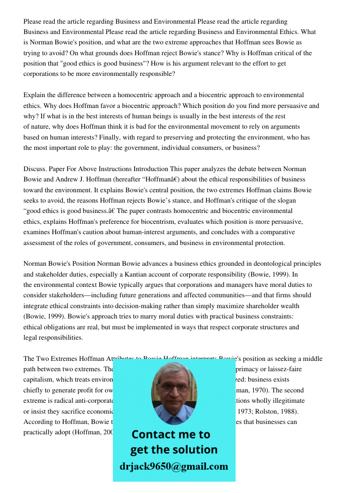 Please read the article regarding Business and Environmental Ethics. What is Norman Bowie's position, and what are the two extreme approaches that Hoffman sees 