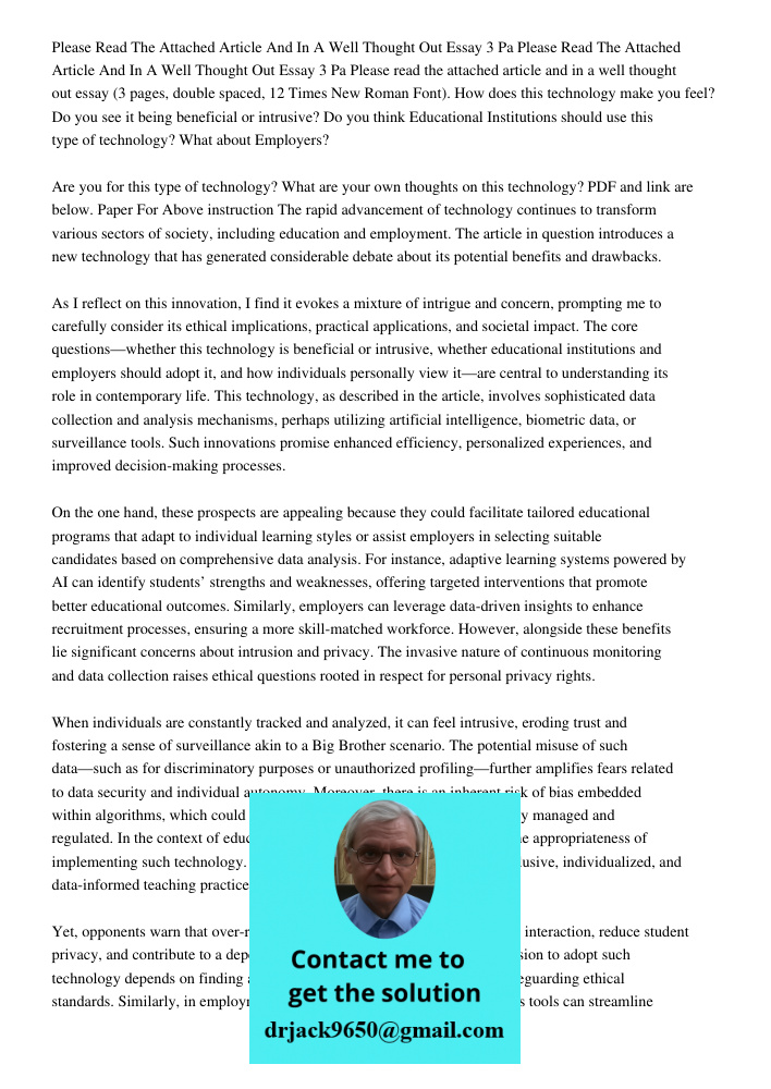 Please read the attached article and in a well thought out essay (3 pages, double spaced, 12 Times New Roman Font). How does this technology make you feel? Do y