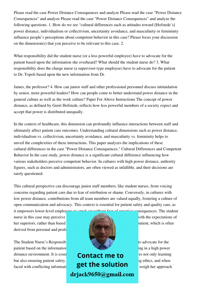 Please read the case "Power Distance Consequences" and analyze the following questions. 1. How do we see “cultural differences such as attitudes toward [Hofsted