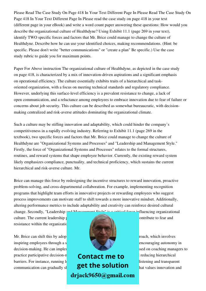 Please read the case study on page 418 in your text (different page in your eBook) and write a word count paper answering these questions: How would you describ