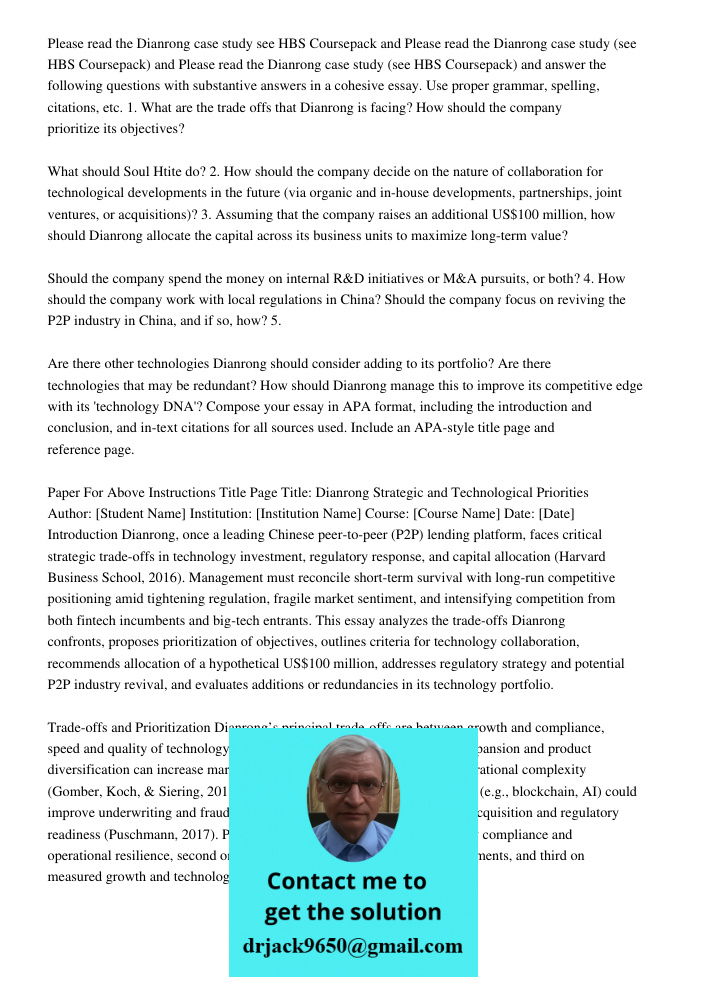 Please read the Dianrong case study (see HBS Coursepack) and answer the following questions with substantive answers in a cohesive essay. Use proper grammar, sp