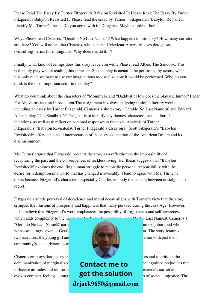 Please read the essay by Turner, "Fitzgerald's 'Babylon Revisited." Identify Ms. Turner's thesis. Do you agree with it? Disagree? Maybe a little of both? Why? P