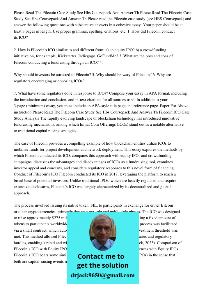 Please read the Filecoin case study (see HBS Coursepack) and answer the following questions with substantive answers in a cohesive essay. Your paper should be a