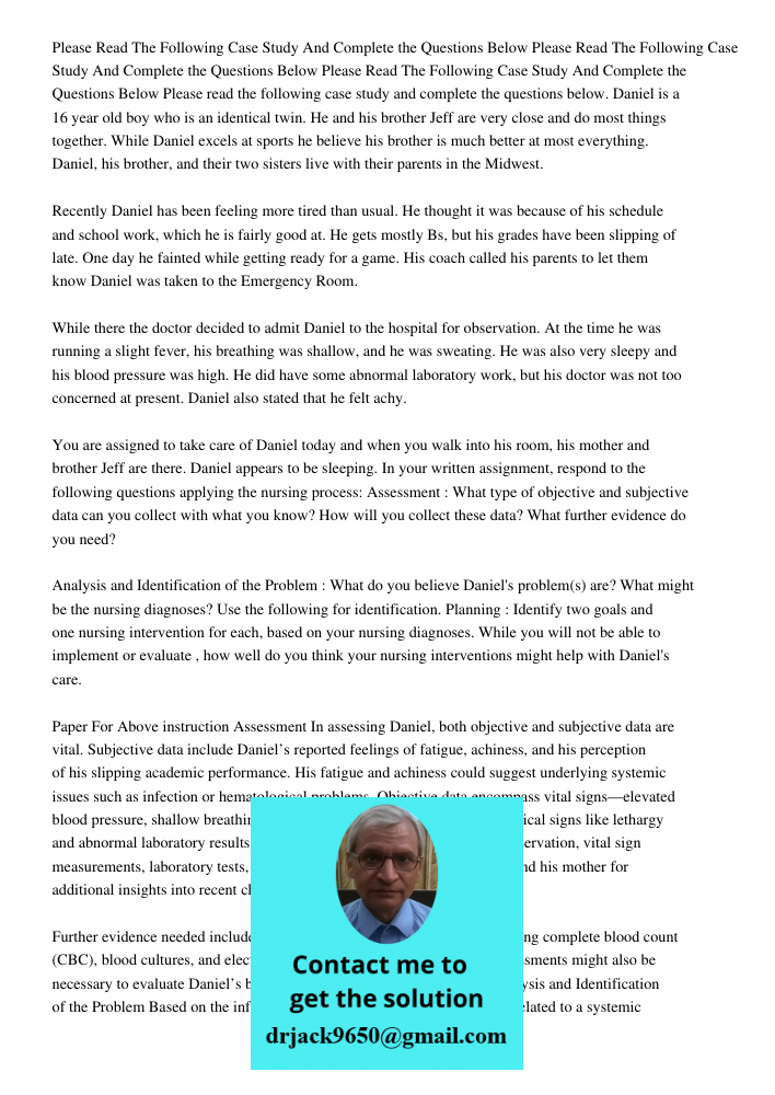 Please Read The Following Case Study And Complete the Questions Below Please read the following case study and complete the questions below. Daniel is a 16 year