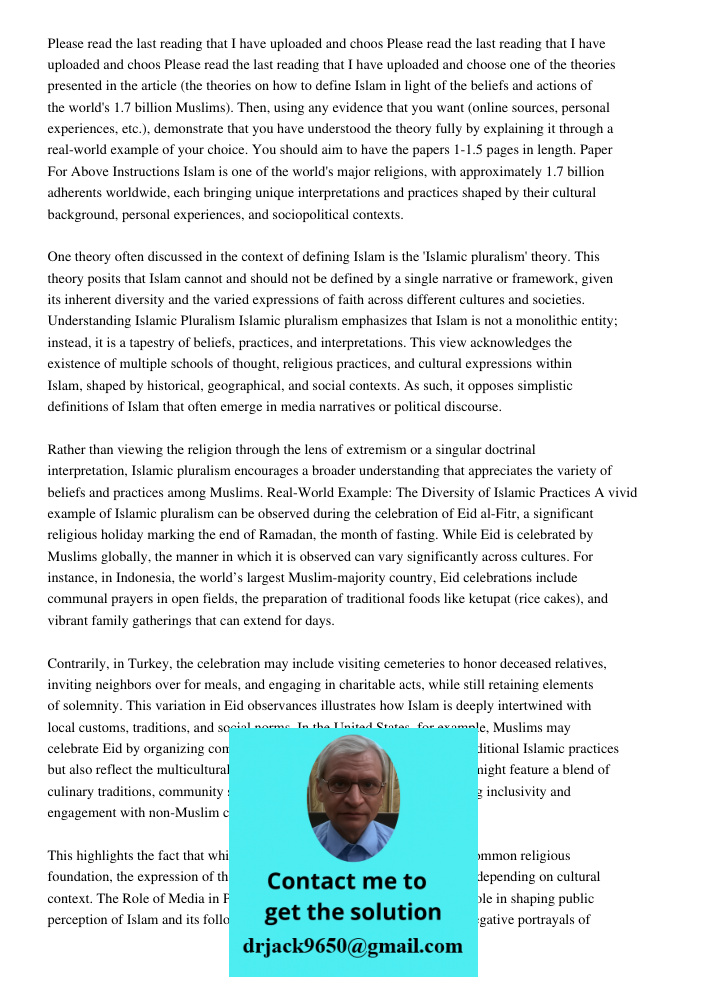 Please read the last reading that I have uploaded and choose one of the theories presented in the article (the theories on how to define Islam in light of the b