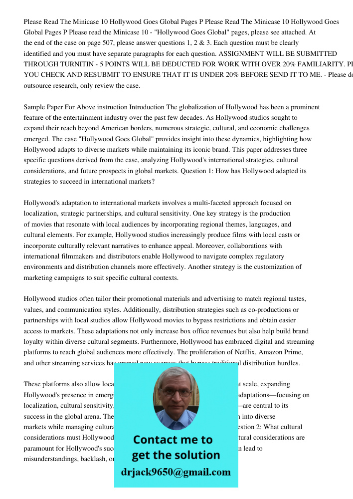 Please read the Minicase 10 - "Hollywood Goes Global" pages, please see attached. At the end of the case on page 507, please answer questions 1, 2 & 3. Each que