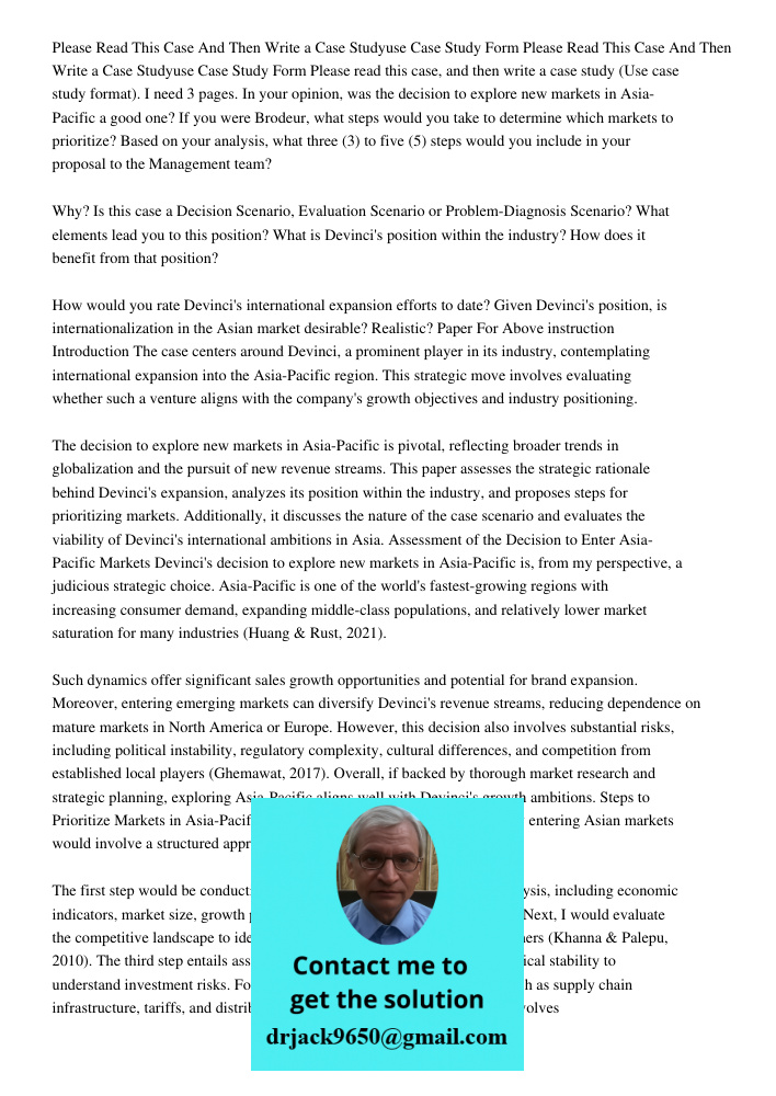 Please read this case, and then write a case study (Use case study format). I need 3 pages. In your opinion, was the decision to explore new markets in Asia-Pac