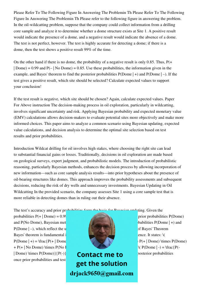 Please refer to the following figure in answering the problem. In the oil-wildcatting problem, suppose that the company could collect information from a drillin