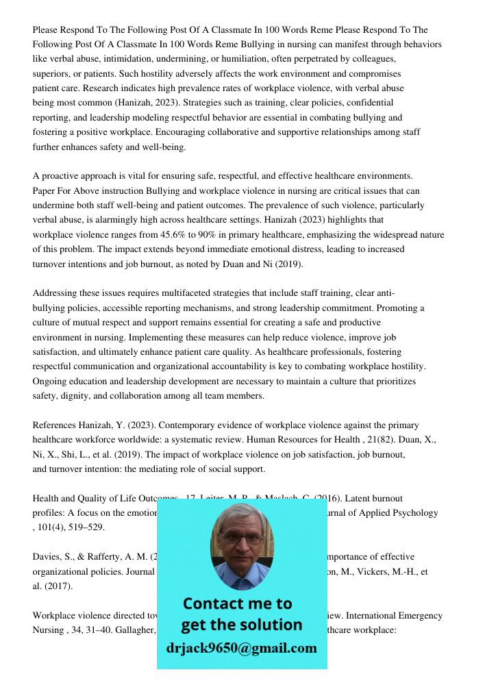 Bullying in nursing can manifest through behaviors like verbal abuse, intimidation, undermining, or humiliation, often perpetrated by colleagues, superiors, or 